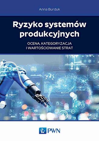 Ryzyko systemw produkcyjnych Anna Burduk - okadka ebooka