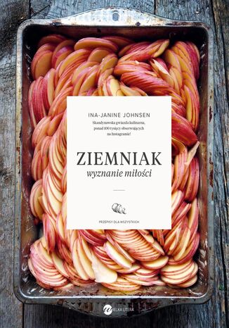Ziemniak. Wyznanie mioci Ina - Janine Johnsen - okadka ebooka
