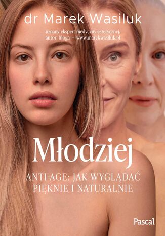 Okładka: Młodziej. Anti-age. Jak wyglądać pięknie