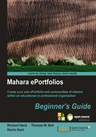 Okładka:Mahara ePortfolios: Beginner's Guide. Create your own ePortfolio and communities of interest within an educational and professional organization with this book and 