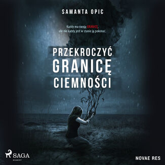 Przekroczy granic ciemnoci Samanta Opic - okadka audiobooka MP3