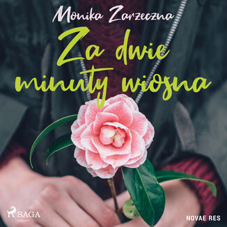 Za dwie minuty wiosna Monika Zarzeczna - okadka audiobooka MP3