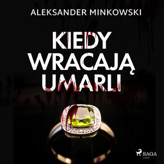 Kiedy wracaj umarli Aleksander Minkowski - okadka audiobooka MP3