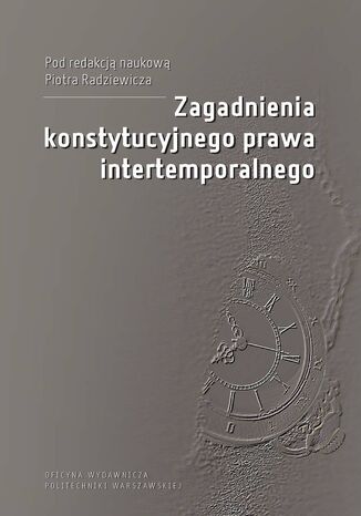 Zagadnienia konstytucyjnego prawa intertemporalnego Piotr Radziewicz - okadka audiobooka MP3