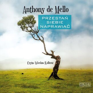 Przesta siebie naprawia Anthony de Mello - okadka audiobooka MP3