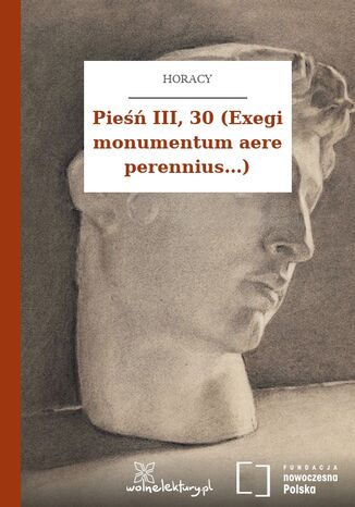 Okładka:Pieśń III, 30 (Exegi monumentum aere perennius...) 