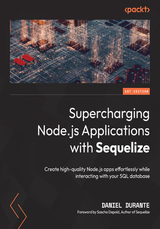 Supercharging Node.js Applications with Sequelize Daniel Durante - okładka książki