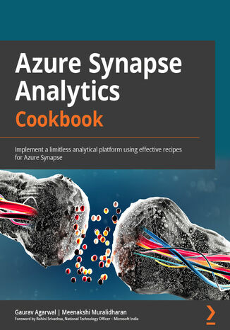 Okładka:Azure Synapse Analytics Cookbook. Implement a limitless analytical platform using effective recipes for Azure Synapse 