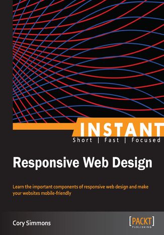Instant Responsive Web Design Cory Simmons - okładka książki