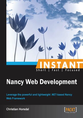 Instant Nancy Web Development Christian Horsdal - okładka książki