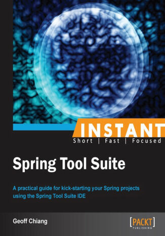 Instant Spring Tool Suite  Geoff Chiang - okładka książki
