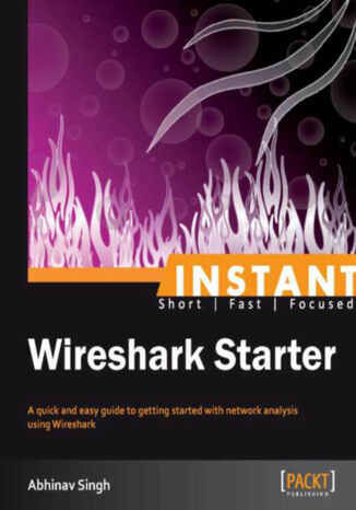 Instant Wireshark Starter Abhinav Singh - okładka książki