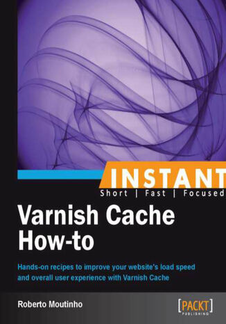 Instant Varnish Cache How-to Roberto Moutinho - okładka audiobooks CD
