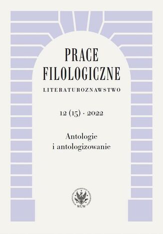 Prace Filologiczne. Literaturoznawstwo 12(15) 2022