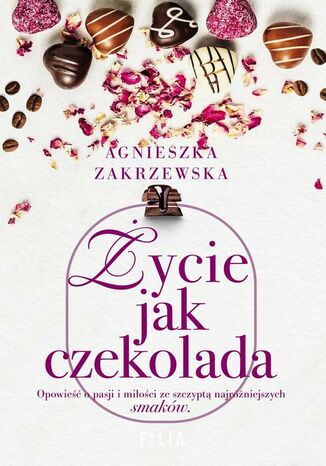 ycie jak czekolada Agnieszka Zakrzewska - okadka ebooka