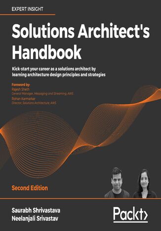 Solutions Architect's Handbook - Second Edition Saurabh Shrivastava, Neelanjali Srivastav - okładka audiobooka MP3