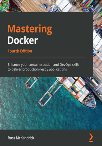 Mastering Docker. Enhance your containerization and DevOps skills to deliver production-ready applications - Fourth Edition Russ McKendrick - okładka audiobooka MP3