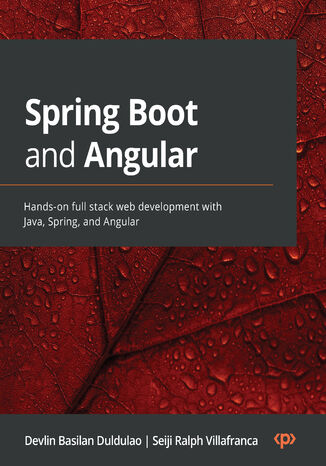 Spring Boot and Angular Devlin Basilan Duldulao, Seiji Ralph Villafranca - okładka książki