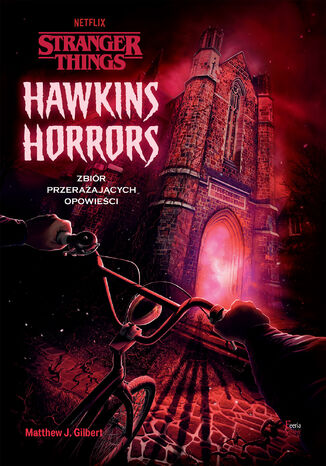 Hawkins Horrors. Stranger Things Matthew J. Gilbert - okadka ebooka