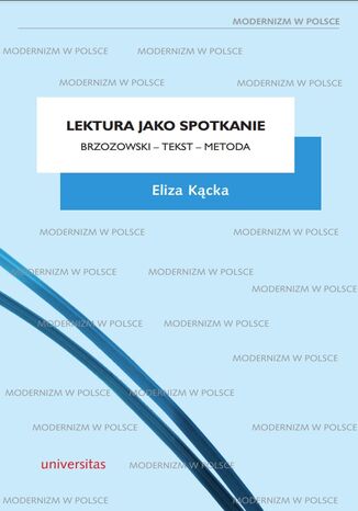 Lektura jako spotkanie. Brzozowski - tekst - metoda Eliza Kcka - okadka ebooka