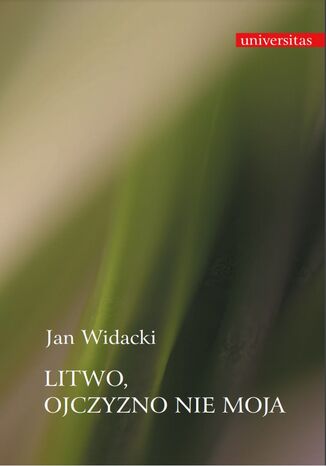 Litwo, Ojczyzno nie moja Jan Widacki - okadka audiobooka MP3