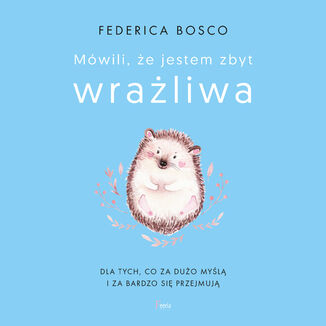 Okładka: Mówili, że jestem zbyt wrażliwa