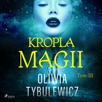 Kropla magii Oliwia Tybulewicz - okadka audiobooka MP3