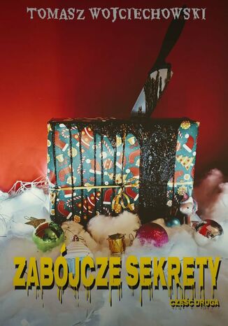 Zabójcze Sekrety. Część 2