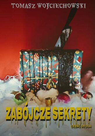 Zabjcze Sekrety. Cz 2 Tomasz Wojciechowski - okadka audiobooks CD