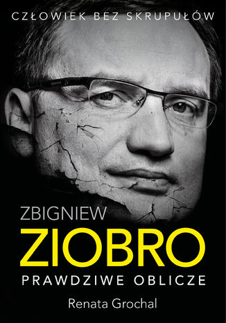Zbigniew Ziobro. Prawdziwe oblicze Renata Grochal - okładka audiobooks CD