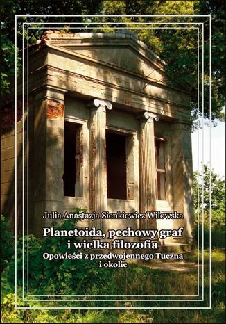 Planetoida, pechowy graf i wielka filozofia Julia Anastazja Sienkiewicz Wilowska - okadka audiobooks CD