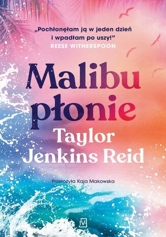 Malibu płonie Taylor Jenkins Reid - okładka audiobooka MP3