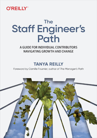 The Staff Engineer's Path Tanya Reilly - okładka książki
