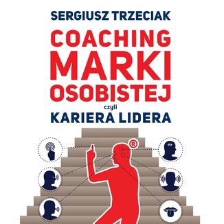 Coaching marki osobistej czyli Kariera lidera Sergiusz Trzeciak - okadka audiobooka MP3