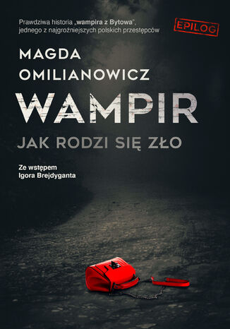 Wampir. Jak rodzi się zło. Epilog Magda Omilianowicz - okładka audiobooks CD