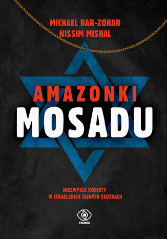 Amazonki Mosadu Michael Bar-Zohar, Nissim Mishal - okładka ebooka