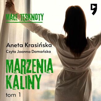 Małe tęsknoty: Marzenia Kaliny. Tom 1 Aneta Krasińska - okładka audiobooka MP3