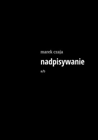 nadpisywanie Marek Czaja - okadka audiobooks CD