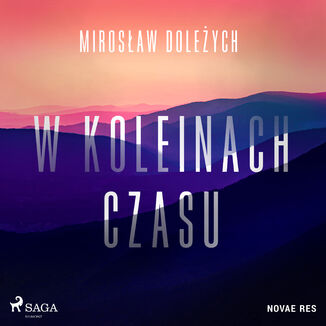 W koleinach czasu Mirosaw Doleych - okadka audiobooka MP3