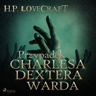 Przypadek Charlesa Dextera Warda H. P. Lovecraft - okadka audiobooka MP3