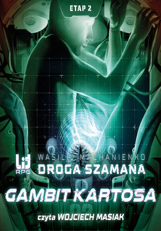 Droga Szamana. Etap 2: Gambit Kartosa Wasilij Machanienko - okadka audiobooks CD