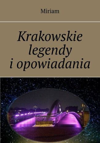Krakowskie legendy iopowiadania Miriam - okadka ebooka