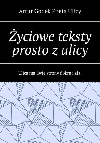 Życiowe teksty prosto z ulicy