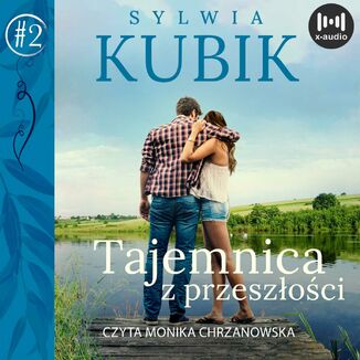Tajemnica z przeszoci Sylwia Kubik - okadka audiobooka MP3