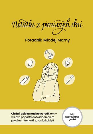 Okładka: Notatki z Pierwszych Dni. Poradnik Młodej Mamy