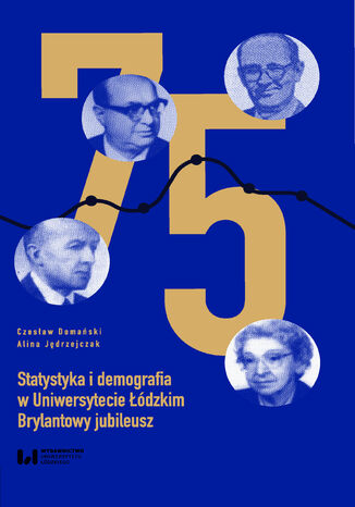 Okładka:Statystyka i demografia w Uniwersytecie Łódzkim. Brylantowy jubileusz 