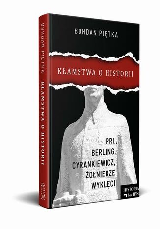 Kamstwa o historii. PRL, Berling, Cyrankiewicz i onierze wyklci Bohdan Pitka - okadka ebooka