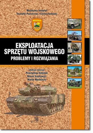 Eksploatacja sprzętu wojskowego - problemy i rozwiązania