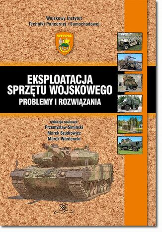 Eksploatacja sprztu wojskowego  problemy i rozwizania Przemysaw Simiski, Marek Szudrowicz, Marek Wardcki - okadka audiobooka MP3