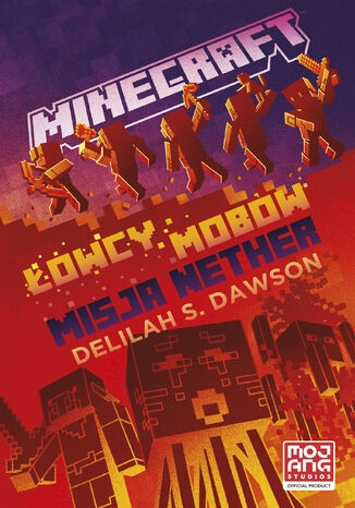 Minecraft. owcy mobw. Misja Nether Delilah Dawson - okadka ebooka